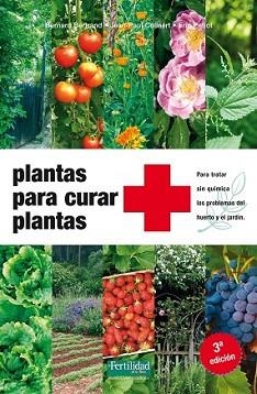 PLANTAS PARA CURAR PLANTAS | 9788494058257 | BERNARD BERTRAN, JEAN P. | Llibreria L'Illa - Llibreria Online de Mollet - Comprar llibres online