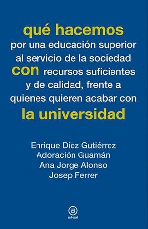 QUÉ HACEMOS CON LA UNIVERSIDAD | 9788446039082