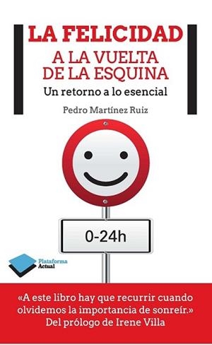 FELICIDAD A LA VUELTA DE LA ESQUINA, LA | 9788415880813 | MARTÍNEZ RUIZ, PEDRO | Llibreria L'Illa - Llibreria Online de Mollet - Comprar llibres online