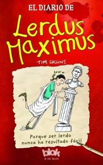 DIARIO DE LERDUS MAXIMUS, EL | 9788415579601 | COLLINS, TIM | Llibreria L'Illa - Llibreria Online de Mollet - Comprar llibres online