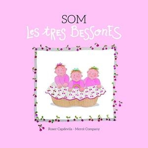 SOM LES TRES BESSONES | 9788415695653 | COMPANY, MERCÈ / ROSER CAPDEVILA | Llibreria L'Illa - Llibreria Online de Mollet - Comprar llibres online