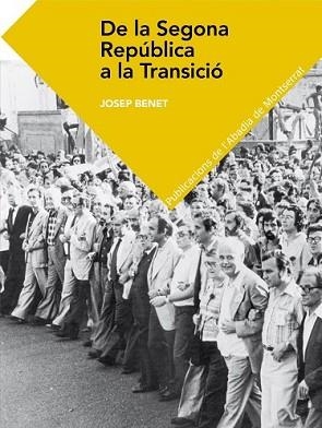 DE LA SEGONA REPÚBLICA A LA TRANSICIÓ | 9788498836158 | BENET MORELL, JOSEP | Llibreria L'Illa - Llibreria Online de Mollet - Comprar llibres online