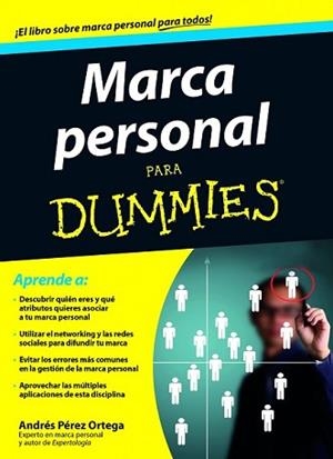 MARCA PERSONAL PARA DUMMIES | 9788432902055 | PÉREZ ORTEGA, ANDRES | Llibreria L'Illa - Llibreria Online de Mollet - Comprar llibres online