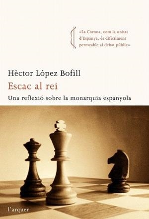 ESCAC AL REI | 9788496499836 | LOPEZ BOFILL, HECTOR | Llibreria L'Illa - Llibreria Online de Mollet - Comprar llibres online