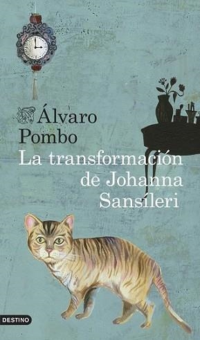 TRANSFORMACIÓN DE JOHANNA SANSÍLERI, LA | 9788423347896 | POMBO, ÁLVARO | Llibreria L'Illa - Llibreria Online de Mollet - Comprar llibres online