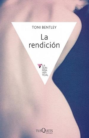 RENDICIÓN, LA | 9788483838556 | BENTLEY, TONI