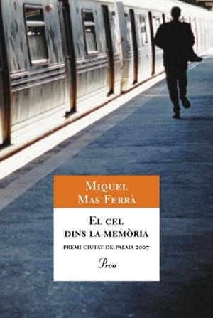 CEL DINS LA MEMORIA, EL | 9788484372387 | MAS FERRA, MIQUEL | Llibreria L'Illa - Llibreria Online de Mollet - Comprar llibres online