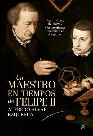 MAESTRO EN TIEMPOS DE FELIPE II, UN | 9788490600535 | ALVAR EZQUERRA, ALFREDO | Llibreria L'Illa - Llibreria Online de Mollet - Comprar llibres online
