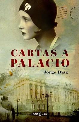 CARTAS A PALACIO | 9788401342127 | DIAZ, JORGE | Llibreria L'Illa - Llibreria Online de Mollet - Comprar llibres online