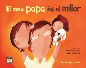 MEU PAPA ÉS EL MILLOR, EL | 9788415116950 | RODRÍGUEZ JUANES, EVA | Llibreria L'Illa - Llibreria Online de Mollet - Comprar llibres online