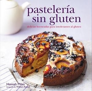 PASTELERÍA SIN GLUTEN | 9788415053361 | MILES, HANNAH | Llibreria L'Illa - Llibreria Online de Mollet - Comprar llibres online