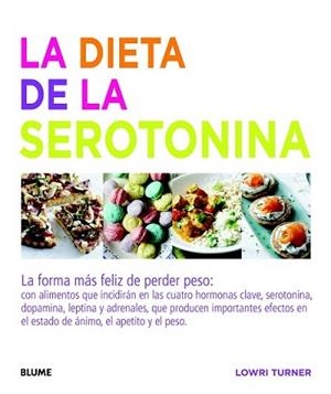 DIETA DE LA SEROTONINA, LA | 9788415317715 | TURNER, LOWRI | Llibreria L'Illa - Llibreria Online de Mollet - Comprar llibres online