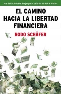 CAMINO HACIA LA LIBERTAD FINANCIERA, EL | 9788466654586 | SCHAFER, BODO | Llibreria L'Illa - Llibreria Online de Mollet - Comprar llibres online