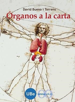 ÓRGANOS A LA CARTA | 9788447532384 | BUENO I TORRENS, DAVID | Llibreria L'Illa - Llibreria Online de Mollet - Comprar llibres online