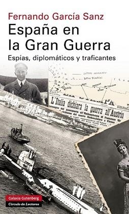 ESPAÑA EN LA GRAN GUERRA | 9788415863830 | GARCÍA SANZ, FERNANDO | Llibreria L'Illa - Llibreria Online de Mollet - Comprar llibres online