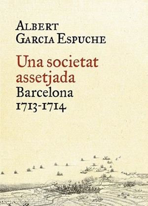 SOCIETAT ASSETJADA, UNA | 9788497879385 | GARCIA ESPUCHE, ALBERT | Llibreria L'Illa - Llibreria Online de Mollet - Comprar llibres online