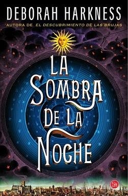 SOMBRA DE LA NOCHE, LA | 9788466327886 | HARKNESS, DEBORAH | Llibreria L'Illa - Llibreria Online de Mollet - Comprar llibres online