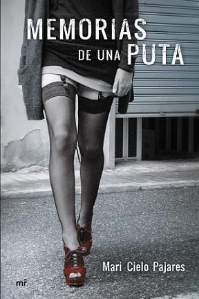 MEMORIAS DE UNA PUTA | 9788427041035 | PAJARES, MARI CIELO 