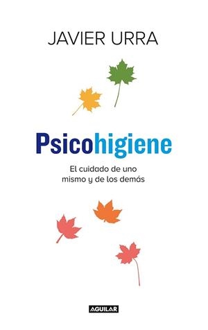 PSICOHIGIENE | 9788403014275 | URRA, JAVIER | Llibreria L'Illa - Llibreria Online de Mollet - Comprar llibres online
