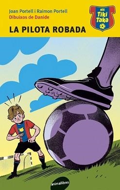 PILOTA ROBADA, LA | 9788415975052 | PORTELL, JOAN / RAIMON PORTELL | Llibreria L'Illa - Llibreria Online de Mollet - Comprar llibres online