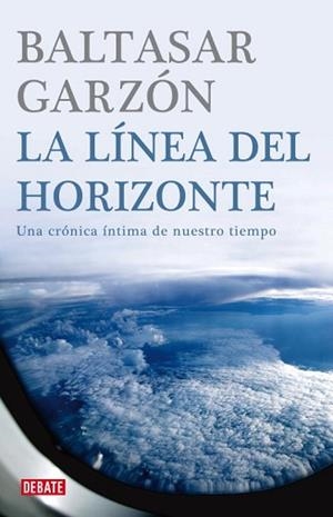 LINEA DEL HORIZONTE, LA | 9788483067772 | GARZON, BALTASAR | Llibreria L'Illa - Llibreria Online de Mollet - Comprar llibres online