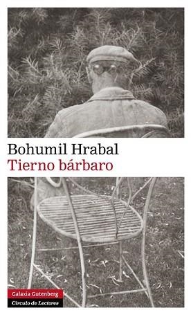 TIERNO BÁRBARO | 9788415472551 | HRABAL, BOHUMIL | Llibreria L'Illa - Llibreria Online de Mollet - Comprar llibres online