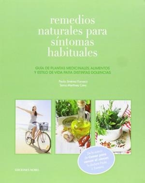 REMEDIOS NATURALES PARA SÍNTOMAS HABITUALES | 9788484596899 | JIMÉNEZ FONSECA, PAULA/MARTÍNEZ CANO, SONIA | Llibreria L'Illa - Llibreria Online de Mollet - Comprar llibres online