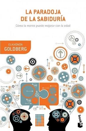 PARADOJA DE LA SABIDURÍA, LA | 9788408126904 | GOLDBERG, ELKHONON  | Llibreria L'Illa - Llibreria Online de Mollet - Comprar llibres online
