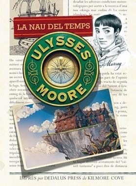 NAU DEL TEMPS, LA | 9788424651596 | MOORE, ULYSSES | Llibreria L'Illa - Llibreria Online de Mollet - Comprar llibres online