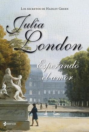 SECRETOS DE HADLEY GREEN. ESPERANDO EL AMOR | 9788408126669 | LONDON, JULIA | Llibreria L'Illa - Llibreria Online de Mollet - Comprar llibres online