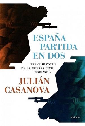 ESPAÑA PARTIDA EN DOS | 9788498926958 | CASANOVA, JULIAN | Llibreria L'Illa - Llibreria Online de Mollet - Comprar llibres online