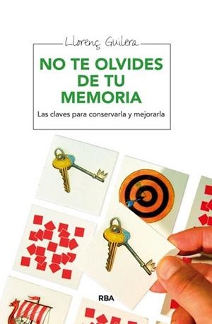 NO TE OLVIDES DE TU MEMORIA | 9788415541295 | GUILERA I AGÚERA, LLORENÇ | Llibreria L'Illa - Llibreria Online de Mollet - Comprar llibres online