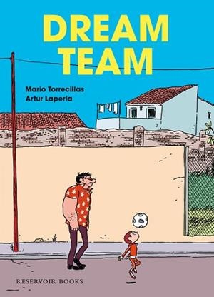 DREAM TEAM | 9788439727156 | TORRECILLAS, MARIO / LAPERLA, ARTUR | Llibreria L'Illa - Llibreria Online de Mollet - Comprar llibres online