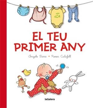 TEU PRIMER ANY, EL | 9788424650773 | FARRE, ANGELS / ROSER CALAFELL | Llibreria L'Illa - Llibreria Online de Mollet - Comprar llibres online
