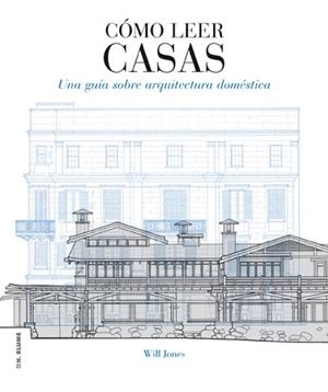 CÓMO LEER CASAS | 9788496669864 | JONES, WILL | Llibreria L'Illa - Llibreria Online de Mollet - Comprar llibres online