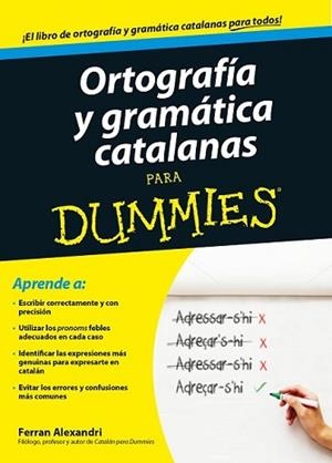 ORTOGRAFÍA Y GRAMÁTICA CATALANAS PARA DUMMIES | 9788432902048 | ALEXANDRI, FERRAN | Llibreria L'Illa - Llibreria Online de Mollet - Comprar llibres online