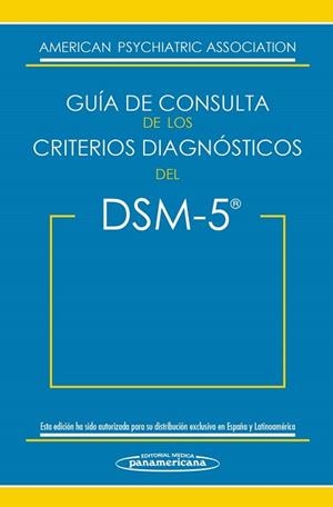 DSM-5. GUÍA DE CONSULTA DE LOS CRITERIOS DIAGNÓSTICOS DEL DSM-5 | 9788498358094 | AMERICAN PSYCHIATRIC ASSOCIATION | Llibreria L'Illa - Llibreria Online de Mollet - Comprar llibres online