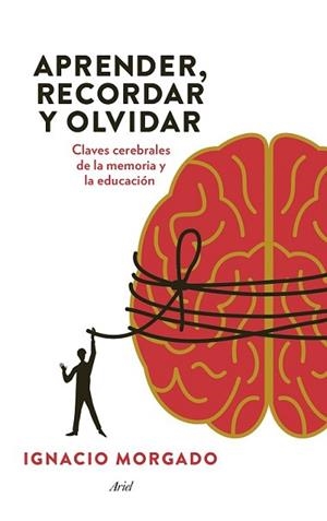 APRENDER RECORDAR Y OLVIDAR | 9788434417410 | MORGADO, IGNACIO | Llibreria L'Illa - Llibreria Online de Mollet - Comprar llibres online