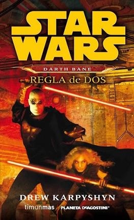 STAR WARS NOVELA. DARTH BANE: REGLA DE DOS | 9788415921318 | DREW KARPYSHYN | Llibreria L'Illa - Llibreria Online de Mollet - Comprar llibres online