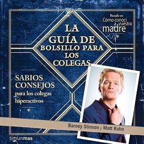 GUÍA DE BOLSILLO PARA LOS COLEGAS, LA | 9788448019235 | STINSON, BARNEY / MATT KUHN