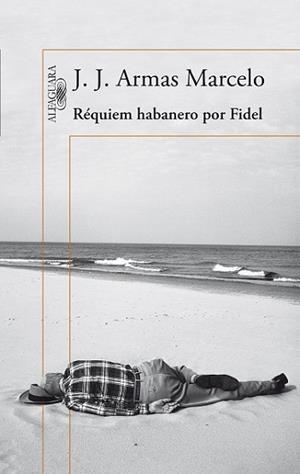RÉQUIEM HABANERO POR FIDEL | 9788420416304 | ARMAS MARCELO, J. J.