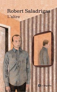 ALTRE, L' (LES ALES ESTESES, 241) | 9788498672152 | SALADRIGAS, ROBERT | Llibreria L'Illa - Llibreria Online de Mollet - Comprar llibres online