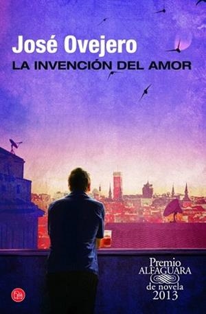 INVENCIÓN DEL AMOR, LA | 9788466327947 | OVEJERO, JOSÉ | Llibreria L'Illa - Llibreria Online de Mollet - Comprar llibres online