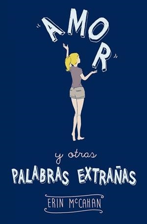 AMOR Y OTRAS PALABRAS EXTRAÑAS | 9788420415765 | MCCAHAN, ERIN
