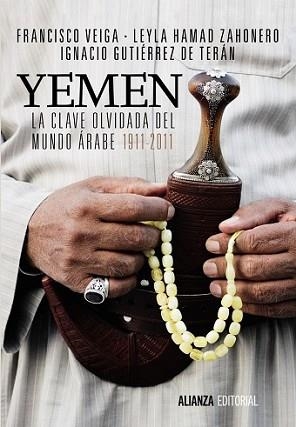 YEMEN. LA CLAVE OLVIDADA DEL MUNDO ÁRABE | 9788420685892 | VEIGA, FRANCISCO/HAMAD ZAHONERO, LEYLA/GUTIÉRREZ DE TERÁN, IGNACIO | Llibreria L'Illa - Llibreria Online de Mollet - Comprar llibres online