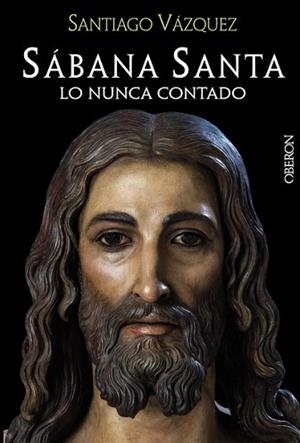 SÁBANA SANTA. LO NUNCA CONTADO | 9788441535541 | VÁZQUEZ GOMARIZ, SANTIAGO