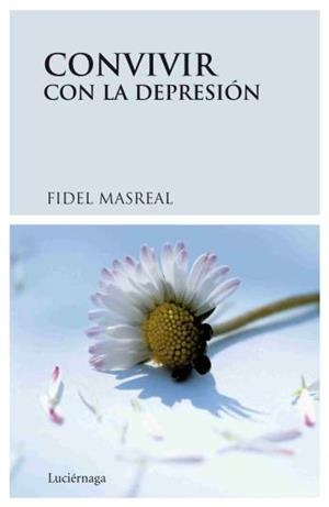 CONVIVIR CON LA DEPRESION | 9788489957886 | MASREAL, FIDEL