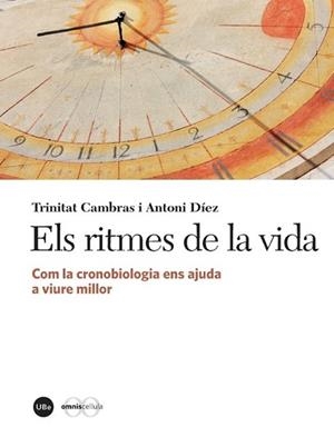 RITMES DE LA VIDA, ELS | 9788447537983 | CAMBRAS RIU, TRINITAT/DÍEZ NOGUERA, ANTONI | Llibreria L'Illa - Llibreria Online de Mollet - Comprar llibres online