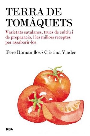 TERRA DE TOMÀQUETS | 9788482646428 | ROMANILLOS, PERE / CRISTINA VIADER | Llibreria L'Illa - Llibreria Online de Mollet - Comprar llibres online