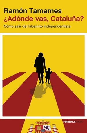 ADÓNDE VAS CATALUÑA? | 9788499423258 | TAMAMES, RAMON | Llibreria L'Illa - Llibreria Online de Mollet - Comprar llibres online